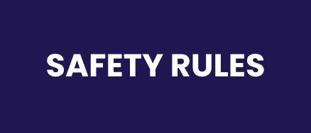 SAFETY RULES