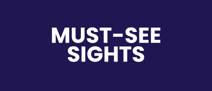 MUST-SEE SIGHTS