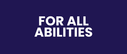 FOR ALL ABILITIES